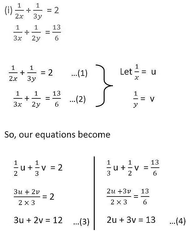 1/2x + 1/3y = 2 and 1/3x + 1/2y = 13/6. Solve the given linear equation