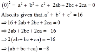 If A B C 0 And A 2 B 2 C 2 16 Find The Value Of Ab Ca Sarthaks Econnect Largest Online Education Community