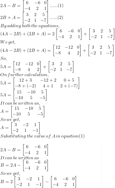 Find Matrices A And B If 2a B 6 6 0 4 2 1 And 2b A 3 2 5 2 1 7 Sarthaks Econnect Largest Online Education Community