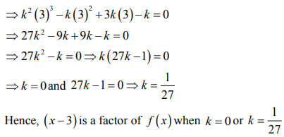 Find The Value Of K If X 3 Is A Factor Of K 2x 3 Kx 2 3kx K Sarthaks Econnect Largest Online Education Community