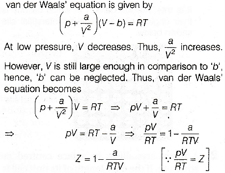 If Z is a compressibility factor, van der Waals equation at low pressure ..