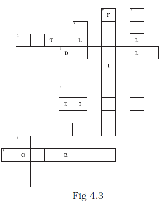 Complete the crossword given in Fig 4 3 with the help of the clues