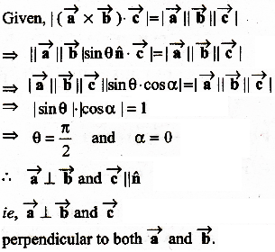 For Non Zero Vectors A B C Vector A X B Vector C Vector A Vector B Vector C Holds If Any Only If Sarthaks Econnect Largest Online Education Community