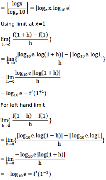 If F X Log10 X Then At X 1 A F X Is Continuous And F 1 Log10 E B F X Is
