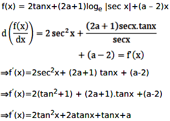 If The Function F X 2 Tan X 2a 1 Loge Sec X A 2 X Is Increasing On R Sarthaks Econnect Largest Online Education Community