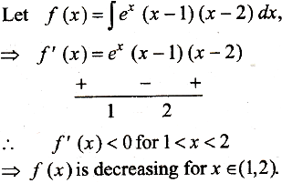 Let F X E X X 1 X 2 Dx Then F Decreases In The Interval Sarthaks Econnect Largest Online Education Community