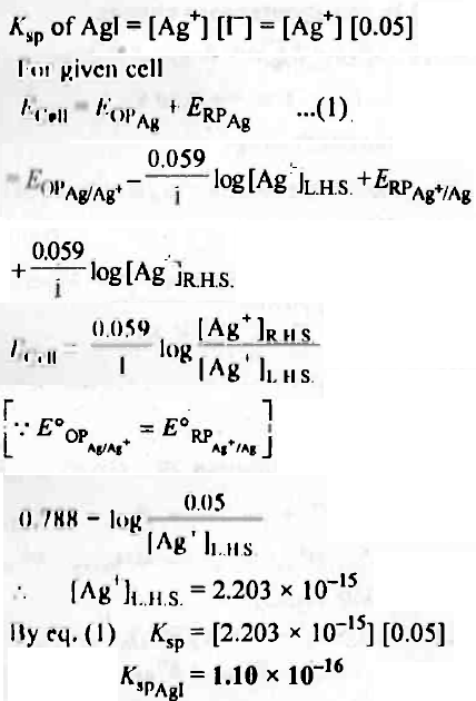 The e.m.f. of cell Ag Agl s 0.05 M KI 0.05 M AgNO3 Ag is