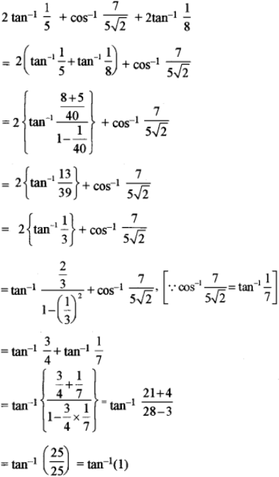 Prove That 2 Tan 1 1 5 Cos 1 7 5 2 2tan 1 1 8 P 4 Sarthaks Econnect Largest Online Education Community