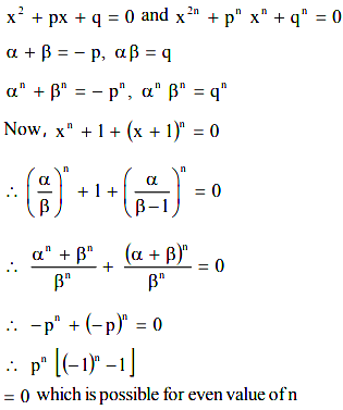 If A B Are Roots Of X 2 Px Q 0 And X 2n P Nx N Q N 0 And If A B Is One Root Of X N 1