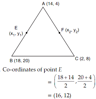 The Co Ordinates Of The Vertices Of Dabc Are A 14 4 B 18 And C 2 8 If E And F Are The Midpoints Of Ab And Ac Respectively Sarthaks Econnect Largest Online Education Community