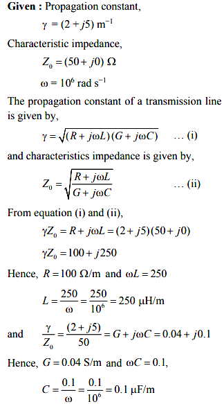 The Propagation Constant Of A Lossy Transmission Line Is 2 J5 M 1 And Its Characteristic Impedance Is 50 J0 W At W 10 6 Rad S 1 Sarthaks Econnect Largest Online Education Community