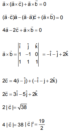 Let Vector A I J B I J K And Vector C Be A Vector Such That A X C B 0 And A