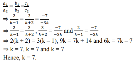 Find The Value Of K For Which The System Of Linear Equations Has An Infinite Number Of Solutions 2x 3y 7 0 K 1 X K 2 Y 3k Sarthaks Econnect Largest Online Education Community