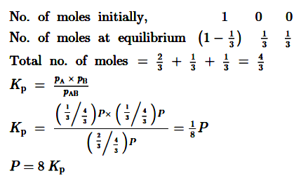 For The Reaction Ab G A G B G Ab Is 33 Dissociated At A Total Pressure Of P Therefore P Is Related To Kp Sarthaks Econnect Largest Online Education Community