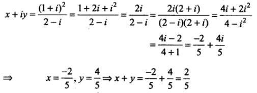 If (1+i)^2/(2-i) = x + iy, then find the value of x + y. - Sarthaks ...