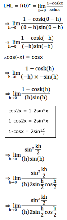 If F X {[1 Cos Kx X Sin X X ≠ 0][1 2 X 0] Is Continuous At X 0 Find K Sarthaks