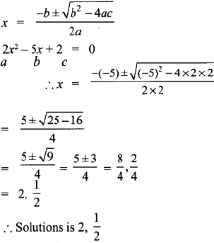 Solve The Following Quadratic Equations By Formula Method I 2x 2 5x 2 0 Ii 2f 2 6f 3 2 Iii 3y 2 y 3 0 Sarthaks Econnect Largest Online Education Community