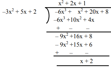 Verify Division Algorithm For The Polynomial F X 8 x X 2 6x 3 By G X 2 5x 3x 2 Sarthaks Econnect Largest Online Education Community