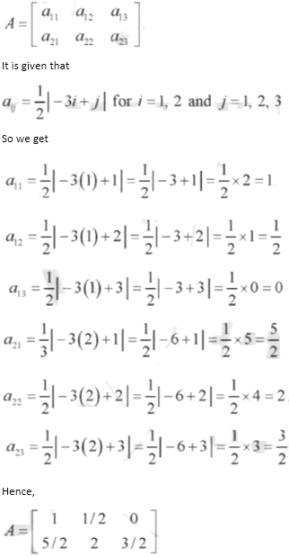 Construct a 2 × 3 matrix whose elements are given by aij = 1/2, -3i + j, . -  Sarthaks eConnect