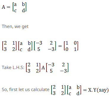 Find The Matrix A Satisfying The Matrix Equation 2 1 3 2 A 3 2 5 3 1 0 0 1 Sarthaks Econnect Largest Online Education Community