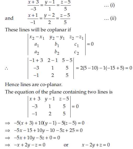 Show That The Lines X 3 3 Y 1 1 Z 5 5 X 1 1 Y 2 2 Z 5 5 Are Coplanar Also Find The Equation Of The Plane Containing The Lines Sarthaks Econnect Largest Online Education Community