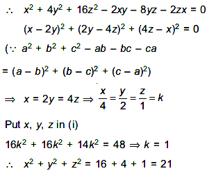 If The Real Numbers X Y Z Are Such That X 2 4y 2 16z 2 48 And Xy 4yz 2zx 24 What Is The Value Of X 2 Y 2 Z 2 Sarthaks Econnect Largest Online Education Community