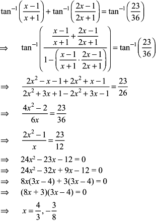 Solve For X Tan 1 X 1 X 1 Tan 1 2x 1 2x 1 Tan 1 23 36 Sarthaks Econnect Largest Online Education Community