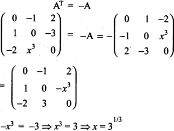 I For What Value Of X The Matrix A 0 1 2 1 0 X 3 2 3 0 Is Skew Symmetric Ii If 0 P 3 2 Q 2 1 R 1 0 Is Skew Symmetric Sarthaks Econnect Largest Online Education Community